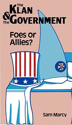 Book Cover: The Klan & Government: Foes or Allies?